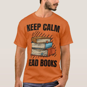 Behalt Calm Read Books Vintag Grunge Books Lover T-Shirt