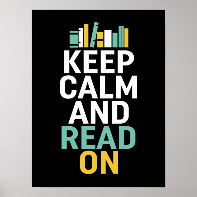 Behalt Calm Read On Poster für Bookworm und Nerd (Vorne)