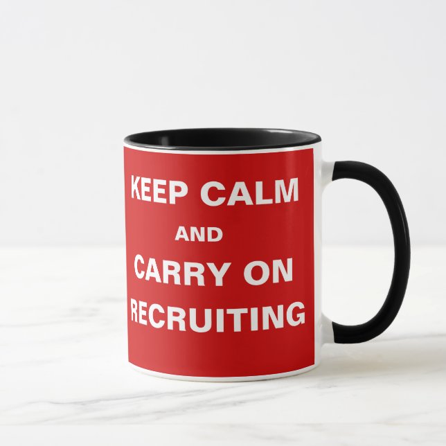 Behalt Calm Recruiting Funny Recruitment Slogan Ge Tasse (Rechts)