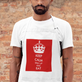 BEHALT CALM Shut up und EAT Schürze