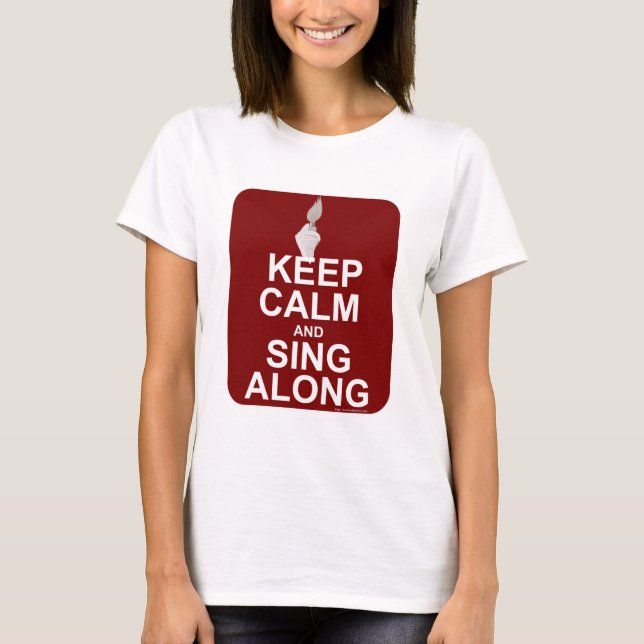 Behalt Calm Sing zusammen T-Shirt (Vorderseite)