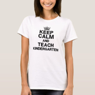 Behalt Calm Teach Kindergarten T - Shirt