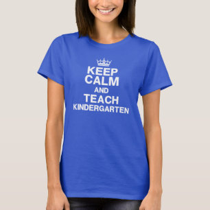 Behalt Calm Teach Kindergarten T - Shirt