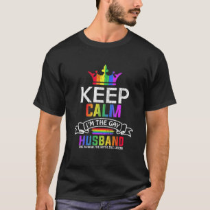 Behalt Calm The Gay Husband Ehefrau Papa Vater Fam T-Shirt