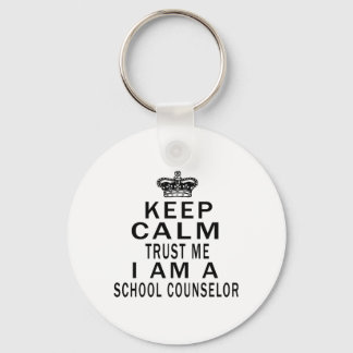 Behalt Calm Trust Me I Bin Schulberater Schlüsselanhänger