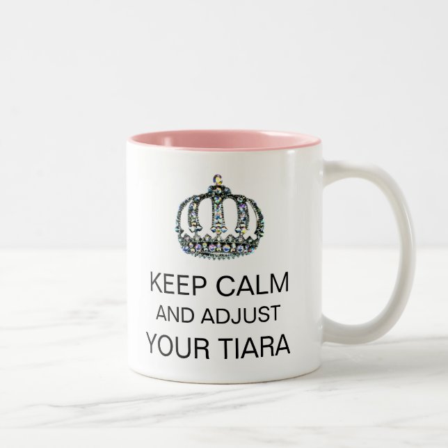 "BEHALT CALM UND ADJUST YOUR TIARA" Diva Tasse (Rechts)
