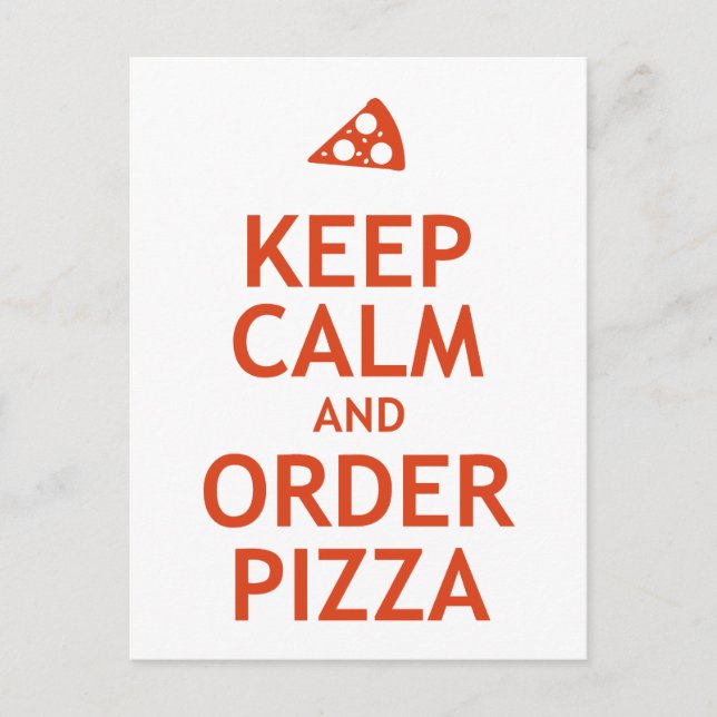 Behalt Calm und bestellen Pizza Postkarte (Vorderseite)