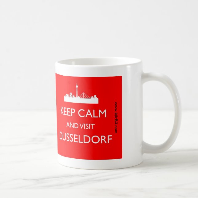 Behalt Calm und Besuch Dusseldorf - - Tasse (Rechts)