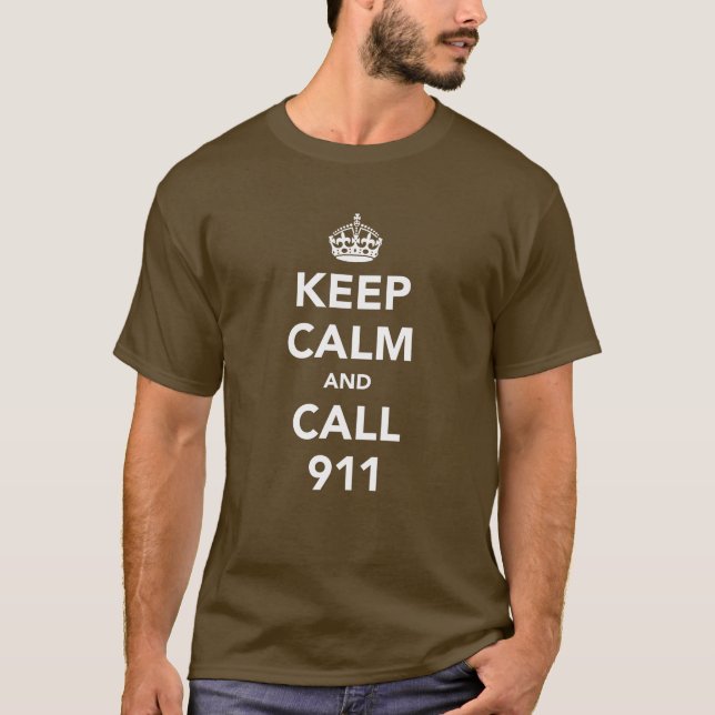 Behalt Calm und Call 911 T - Shirt (Vorderseite)