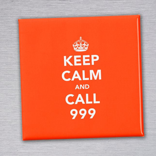 Behalt Calm und Call 999 Magnet (Von Creator hochgeladen)