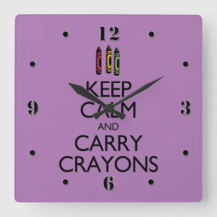 Behalt Calm und Carry Crayons Quadratische Wanduhr