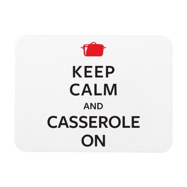 Behalt Calm und Casserole on Magnet (Horizontal)
