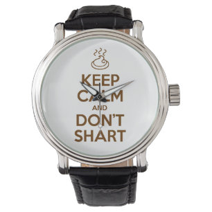 Behalt Calm und Don't Shart Armbanduhr