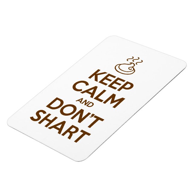 Behalt Calm und Don't Shart Magnet (Linke Seite)