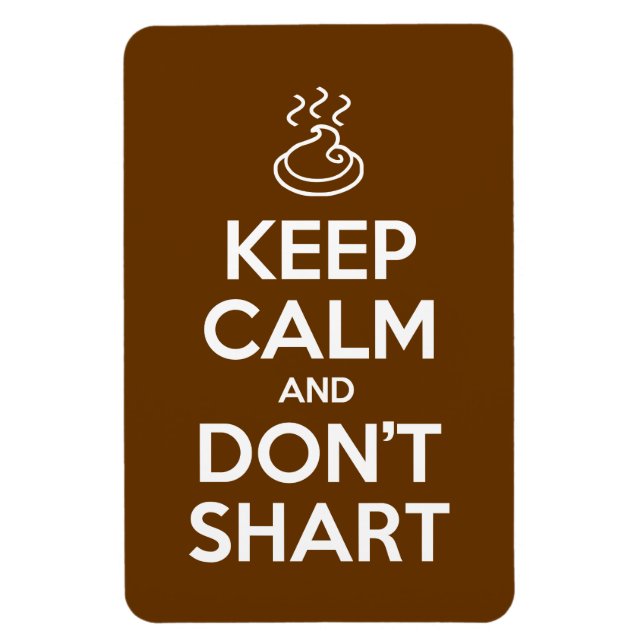 Behalt Calm und Don't Shart Magnet (Vertikal)
