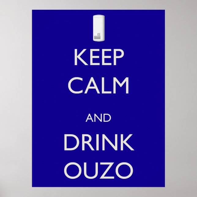 Behalt Calm und Drink Ouzo Poster (Vorne)