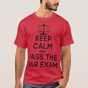 Behalt Calm und durch die Bar Exam Funny Lawyer Me T-Shirt