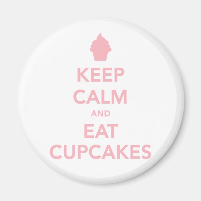 Behalt Calm und Eat Cupcakes Magnet (Vorne)