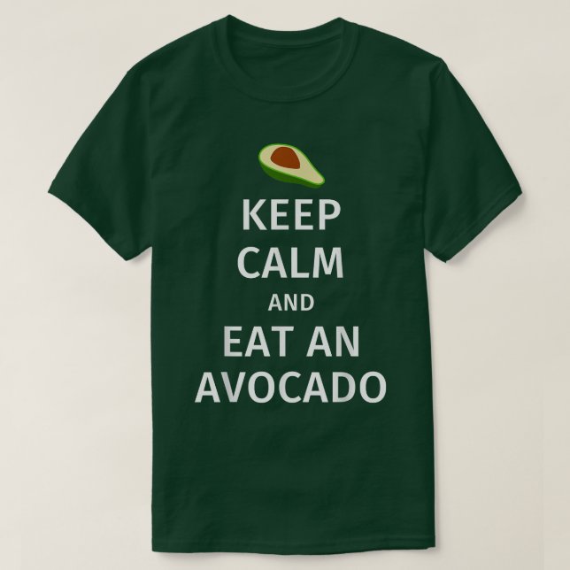 Behalt Calm und esse einen Avocado T-Shirt (Design vorne)