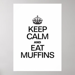BEHALT CALM UND ESSE MUFFINEN POSTER