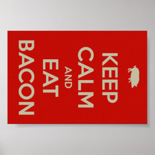 BEHALT CALM UND ESSEN BACON POSTER