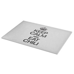 BEHALT CALM UND ESSEN CHILI SCHNEIDEBRETT