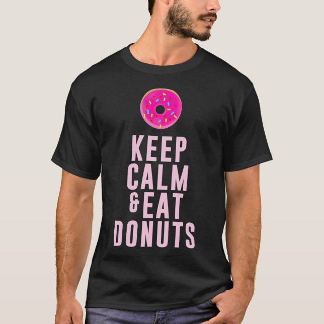 Behalt Calm und essen Donuts Gebäck Piratenschiff  T-Shirt (Vorderseite)