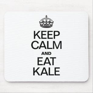BEHALT CALM UND ESSEN KALE MOUSEPAD