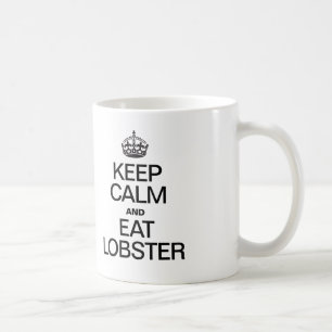 BEHALT CALM UND ESSEN LOBSTER TASSE