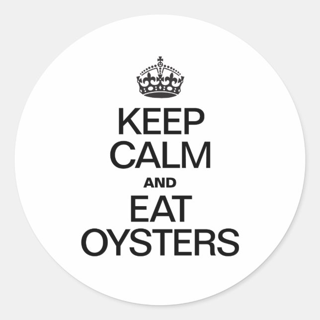 BEHALT CALM UND ESSEN OYSTERS RUNDER AUFKLEBER (Vorderseite)