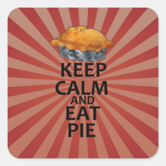 Behalt Calm und essen Pie Quadratischer Aufkleber