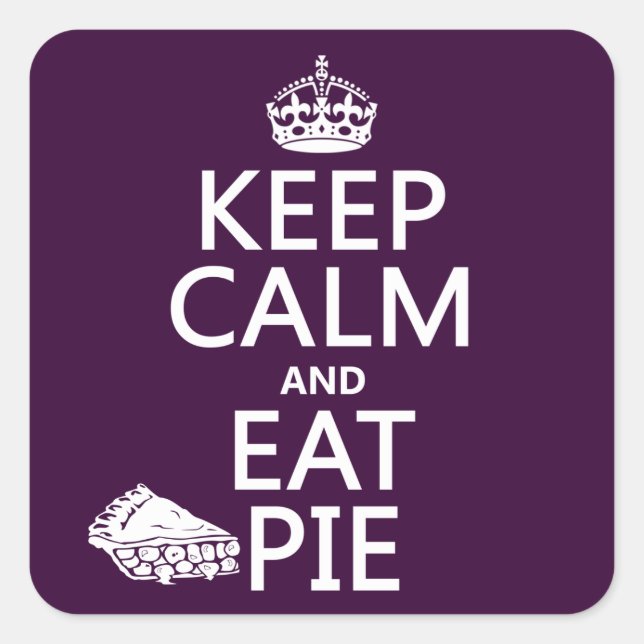 Behalt Calm und essen Pie Quadratischer Aufkleber (Vorderseite)