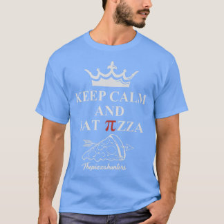 Behalt Calm und essen Pizza Funny Feinschmecker Pi T-Shirt