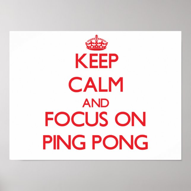 Behalt Calm und Fokus auf Ping Pong Poster (Vorne)