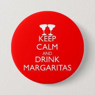 BEHALT CALM UND GETRÄNKE MARGARITAS BUTTON
