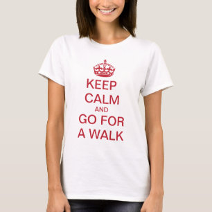 BEHALT CALM und GO FÜR EINEN SPAZIERGANG T-Shirt