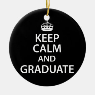 Behalt Calm und Graduate Funny Abschluss Keramikornament