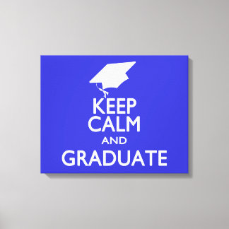 Behalt Calm und Graduate Leinwanddruck