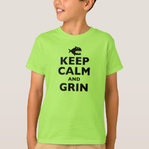 Behalt Calm und Grin T-Shirt