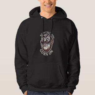 Behalt Calm und Gurn On Gurning Zoomer Meme Hoodie