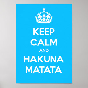 Behalt Calm und Hakuna Matata Poster