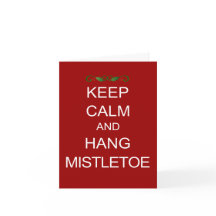 BEHALT CALM und Hang Mistletoe Weihnachtskarte