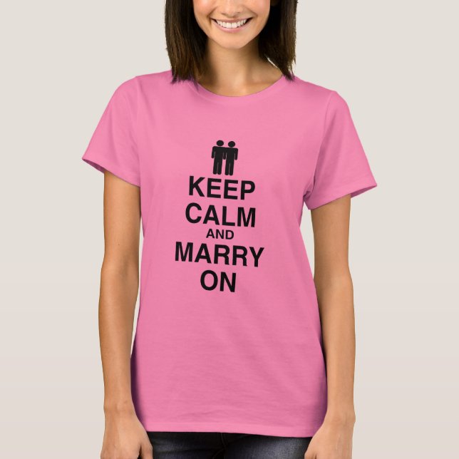 Behalt Calm und heiraten on- T-Shirt (Vorderseite)