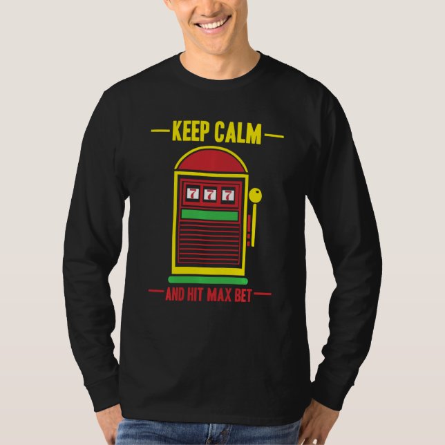 Behalt-Calm und Hit-Max-Wettsteckplatz T-Shirt (Vorderseite)