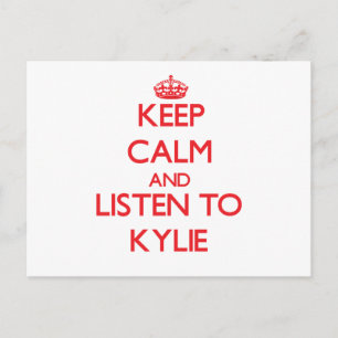 Behalt Calm und höre Kylie zu Postkarte
