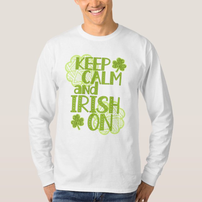 Behalt Calm und Irish On Fun St. Patrick's Day T-Shirt (Vorderseite)