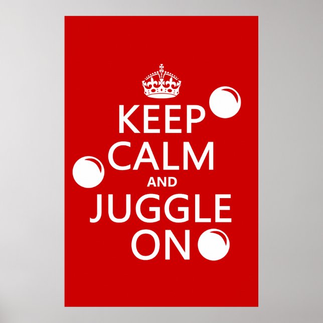 Behalt Calm und Juggle On (in beliebiger Farbe) Poster (Vorne)