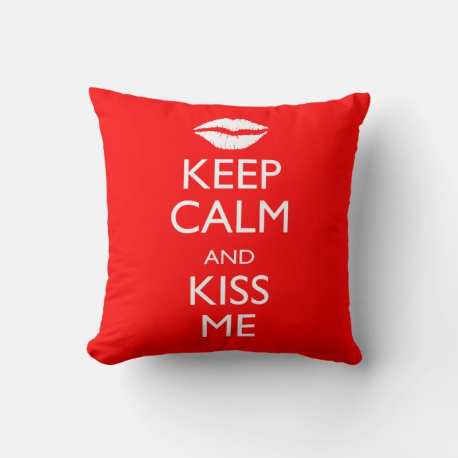 Behalt Calm und Kiss Me Kissen (Vorderseite)