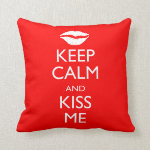 Behalt Calm und Kiss Me Kissen