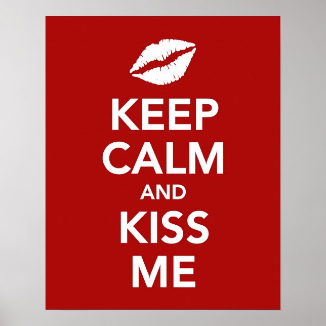 Behalt Calm und Kiss Me Poster (Vorne)